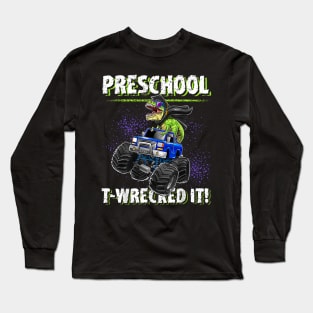 Preschool T-Wrecked It Dinosaur Monster Truck Graduation Boy Long Sleeve T-Shirt